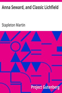 Anna Seward, and Classic Lichfield — Stapleton Martin cover