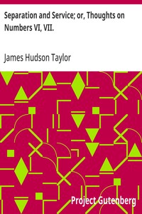 Separation and Service; or, Thoughts on Numbers VI, VII. — James Hudson Taylor cover