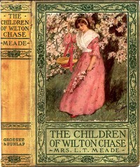 The Children of Wilton Chase — L. T. Meade cover