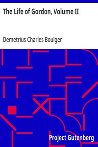 The Life of Gordon, Volume II — Demetrius Charles Boulger cover