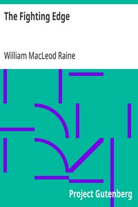The Fighting Edge — William MacLeod Raine cover