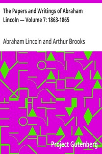 The Papers and Writings of Abraham Lincoln — Volume 7: 1863-1865 — Abraham Lincoln cover