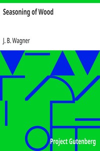 Seasoning of Wood — J. B. (Joseph Bernard) Wagner cover