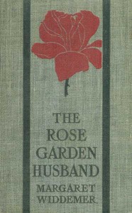 The Rose-Garden Husband — Margaret Widdemer cover