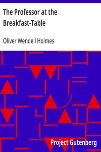 The Professor at the Breakfast-Table — Oliver Wendell Holmes cover