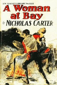 A Woman at Bay; Or, A Fiend in Skirts — Nicholas (House name) Carter cover