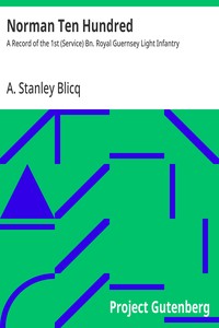 Norman Ten Hundred : $b A Record of the 1st (Service) Bn. Royal Guernsey Light Infantry — A. Stanley (Arthur Stanley) Blicq cover