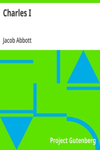 Charles I: Makers of History — Jacob Abbott cover