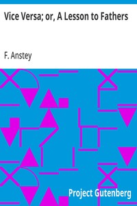 Vice Versa; or, A Lesson to Fathers — F. Anstey cover