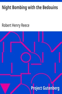 Night Bombing with the Bedouins — Robert Henry Reece cover