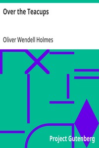 Over the Teacups — Oliver Wendell Holmes cover