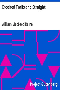 Crooked Trails and Straight — William MacLeod Raine cover