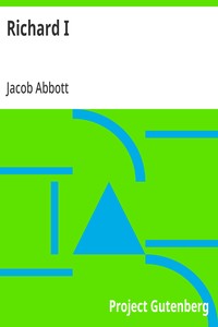 Richard I: Makers of History — Jacob Abbott cover