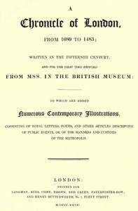 A Chronicle of London from 1089 to 1483: Written in the Fifteenth Century, and for the First Time Printed from MSS. in the British Museum — Anonymous cover