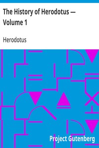 The History of Herodotus — Volume 1 — Herodotus cover