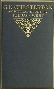 G. K. Chesterton, A Critical Study — Julius West cover