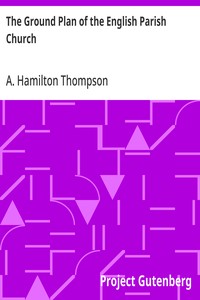 The Ground Plan of the English Parish Church — A. Hamilton (Alexander Hamilton) Thompson cover