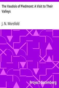 The Vaudois of Piedmont: A Visit to Their Valleys — J. N. (John Napper) Worsfold cover