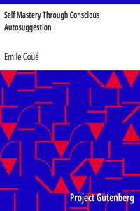 Self Mastery Through Conscious Autosuggestion — Emile Coué cover