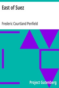East of Suez: Ceylon, India, China and Japan — Frederic Courtland Penfield cover