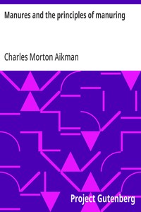 Manures and the principles of manuring — Charles Morton Aikman cover