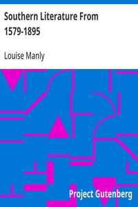 Southern Literature From 1579-1895: A comprehensive review, with copious extracts and criticisms; for the use of schools and the general reader — Louise Manly cover