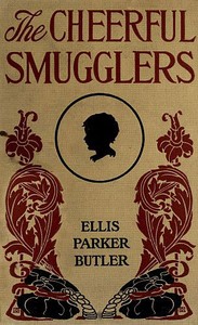 The Cheerful Smugglers — Ellis Parker Butler cover