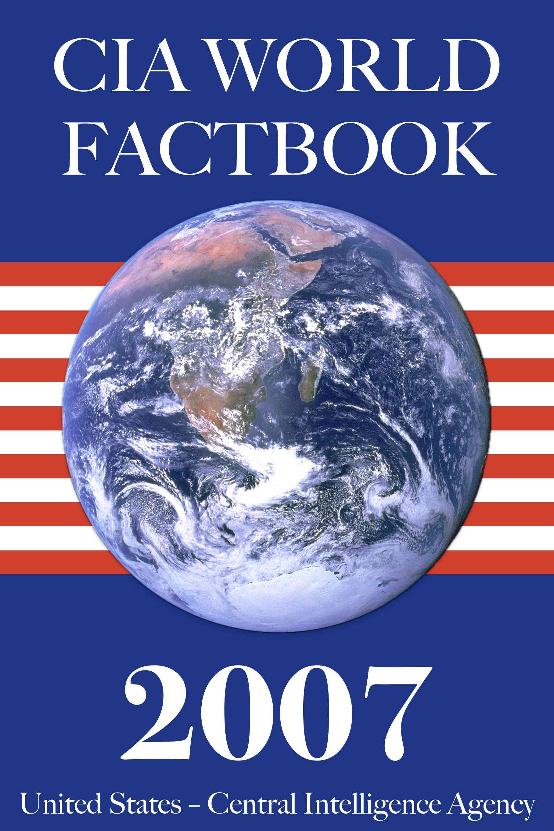 The 2007 CIA World Factbook — United States. Central Intelligence Agency cover