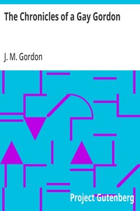 The Chronicles of a Gay Gordon — J. M. (Joseph Maria) Gordon cover