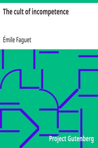 The cult of incompetence — Émile Faguet cover