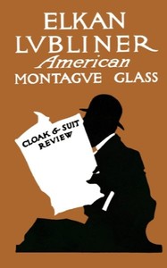 Elkan Lubliner, American — Montague Glass cover