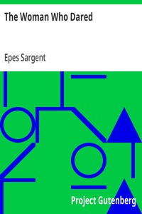 The Woman Who Dared — Epes Sargent cover