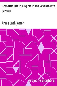 Domestic Life in Virginia in the Seventeenth Century — Annie Lash Jester cover