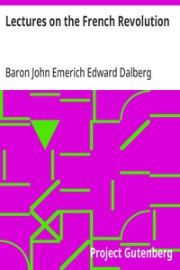 Lectures on the French Revolution — John Emerich Edward Dalberg Acton, Baron Acton cover