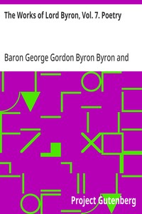 The Works of Lord Byron, Vol. 7. Poetry — George Gordon Byron, Baron Byron cover