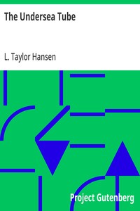 The Undersea Tube — L. Taylor (Lucile Taylor) Hansen cover
