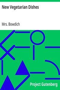 New Vegetarian Dishes — Mrs. Bowdich cover