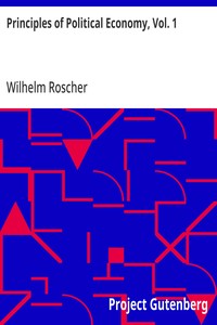 Principles of Political Economy, Vol. 1 — Wilhelm Roscher cover