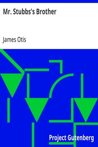 Mr. Stubbs's Brother: A Sequel to 'Toby Tyler' — James Otis cover