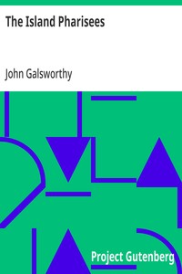 The Island Pharisees — John Galsworthy cover