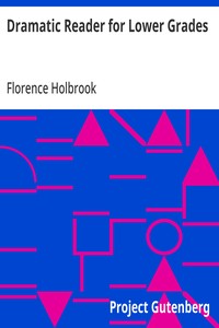 Dramatic Reader for Lower Grades — Florence Holbrook cover
