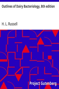 Outlines of Dairy Bacteriology, 8th edition: A Concise Manual for the Use of Students in Dairying — H. L. (Harry Luman) Russell cover