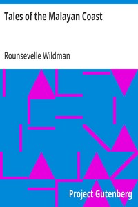 Tales of the Malayan Coast: From Penang to the Philippines — Rounsevelle Wildman cover
