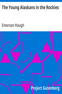 The Young Alaskans in the Rockies — Emerson Hough cover