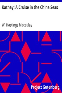 Kathay: A Cruise in the China Seas — W. Hastings Macaulay cover