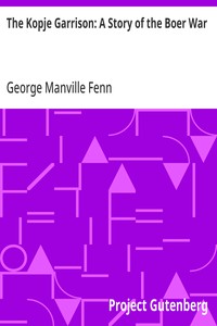The Kopje Garrison: A Story of the Boer War — George Manville Fenn cover
