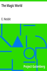 The Magic World — E. (Edith) Nesbit cover