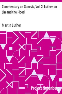 Commentary on Genesis, Vol. 2: Luther on Sin and the Flood — Martin Luther cover