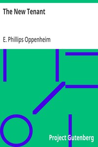 The New Tenant — E. Phillips (Edward Phillips) Oppenheim cover