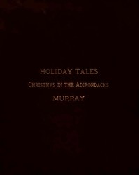Holiday Tales: Christmas in the Adirondacks — W. H. H. (William Henry Harrison) Murray cover